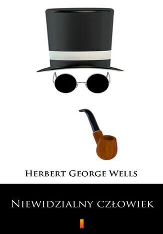 Niewidzialny człowiek Herbert George Wells - okladka książki