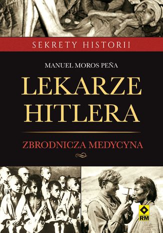 Lekarze Hitlera Manuel  Moros Pe&#241;a - okladka książki