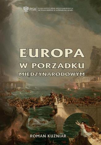 Europa w porządku międzynarodowym Roman Kuźniar - okladka książki