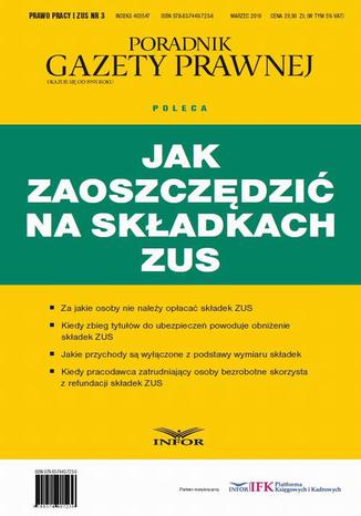 Jak zaoszczędzić na składkach ZUS Praca zbiorowa - okladka książki