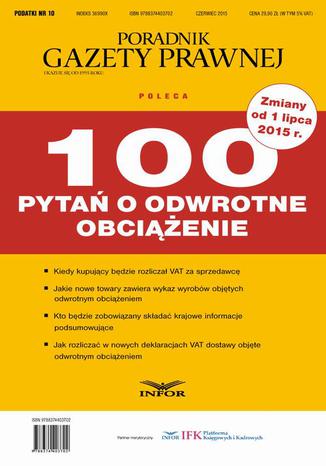 PODATKI 2015 nr 10 - 100 pytań o odwrotne obciążenie Praca zbiorowa - okladka książki