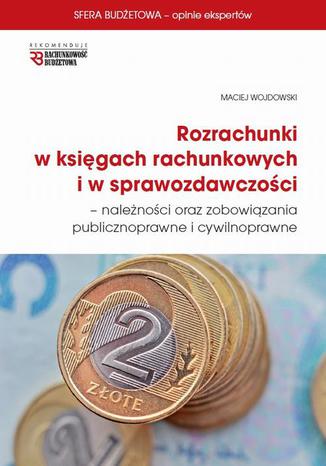 Rozrachunki w księgach rachunkowych  i w sprawozdawczości Praca zbiorowa - okladka książki