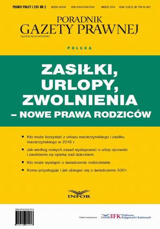 Zasiłki, urlopy, zwolnienia  jak z nich korzystać Praca zbiorowa - okladka książki