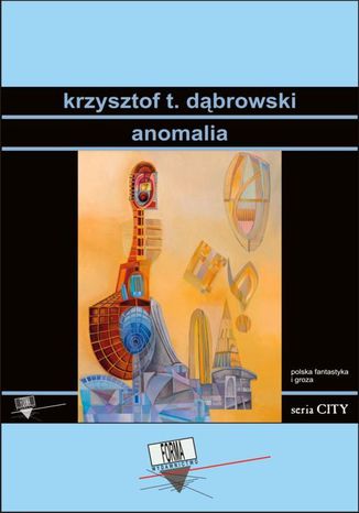 Anomalia Krzysztof T. Dąbrowski - okladka książki