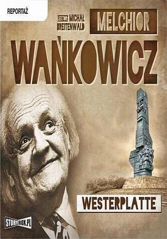 Westerplatte Melchior Wańkowicz - okladka książki