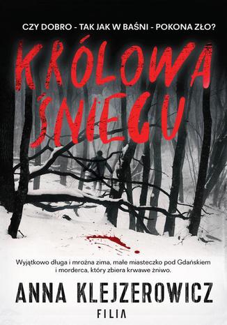 Królowa śniegu Anna Klejzerowicz - okladka książki
