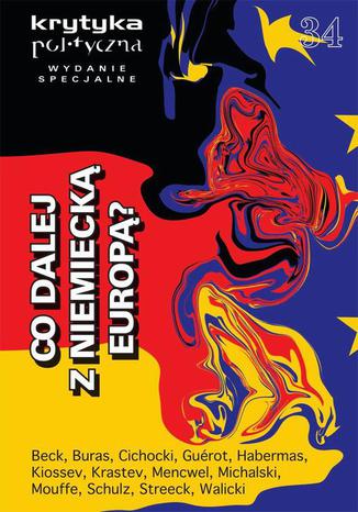 Krytyka Polityczna nr 34. Wydanie Specjalne: co dalej z niemiecką Europą Praca zbiorowa - okladka książki