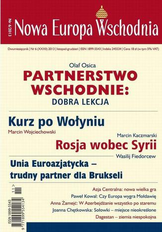 Nowa Europa Wschodnia 6/2013. Partnerstwo wschodnie Praca zbiorowa - okladka książki