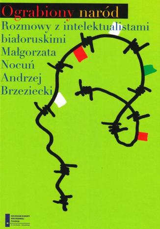 Ograbiony Naród Andrzej Brzeziecki, Małgorzata Nocuń - okladka książki