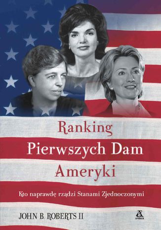 Ranking Pierwszych Dam Ameryki John B. Roberts II - okladka książki