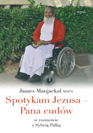 Spotykam Jezusa - Pana cudów o. James Manjackal MSFS - okladka książki