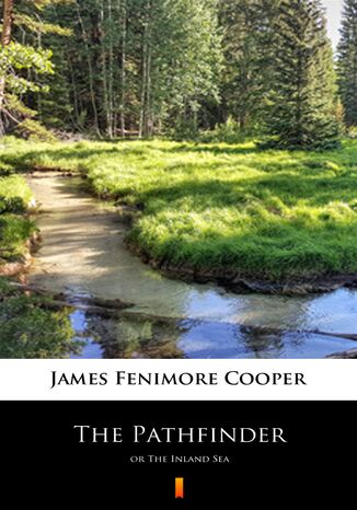 The Pathfinder. or The Inland Sea James Fenimore Cooper - okladka książki