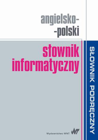 Angielsko-polski słownik informatyczny  - okladka książki