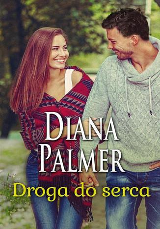 Droga do serca Diana Palmer - okladka książki