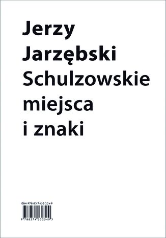 Schulzowskie miejsca i znaki Jerzy Jarzębski - okladka książki