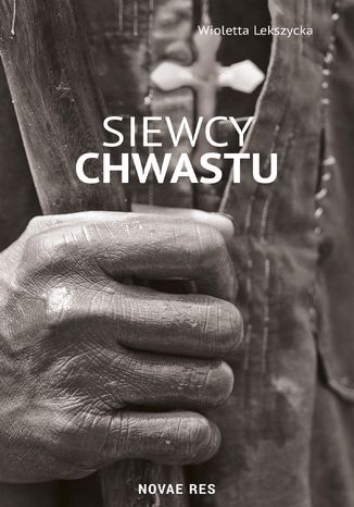 Siewcy chwastu Wioletta Lekszycka - okladka książki