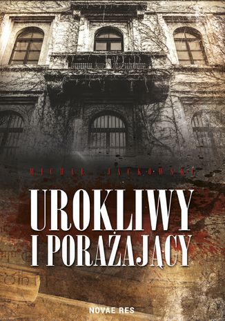 Urokliwy i porażający Michał Jackowski - okladka książki