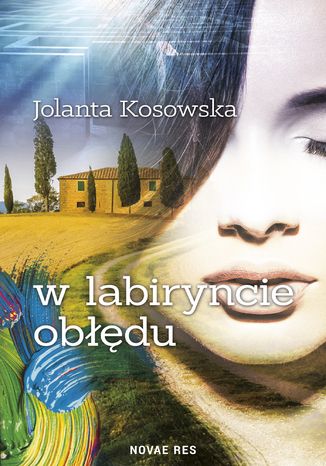 W labiryncie obłędu Jolanta Kosowska - okladka książki