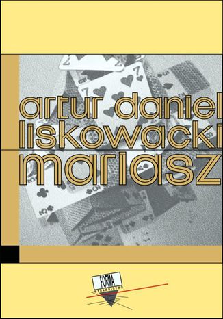 Mariasz Artur Daniel Liskowacki - okladka książki