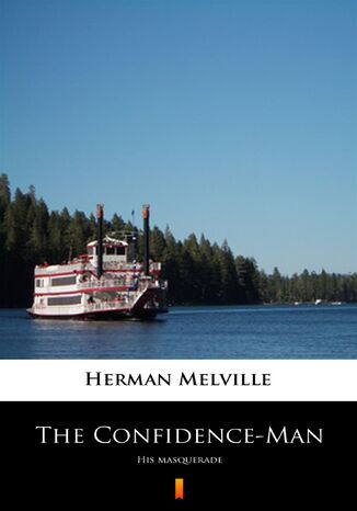 The Confidence-Man. His Masquerade Herman Melville - okladka książki