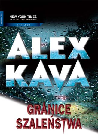 Granice szaleństwa Alex Kava - okladka książki