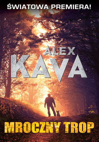 Mroczny trop Alex Kava - okladka książki