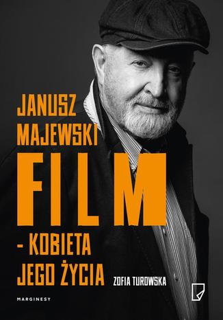 Janusz Majewski film kobieta jego życia Zofia Turowska - okladka książki