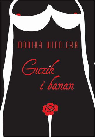 Guzik i banan Monika Winnicka - okladka książki