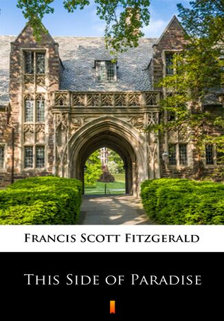 This Side of Paradise Francis Scott Fitzgerald - okladka książki