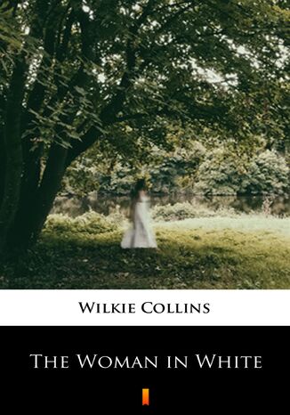 The Woman in White Wilkie Collins - okladka książki
