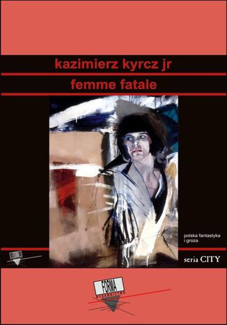 Femme fatale Kazimierz Kyrcz Jr - okladka książki