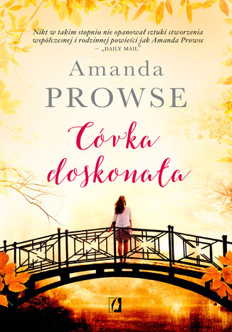 Córka doskonała Amanda Prowse - okladka książki