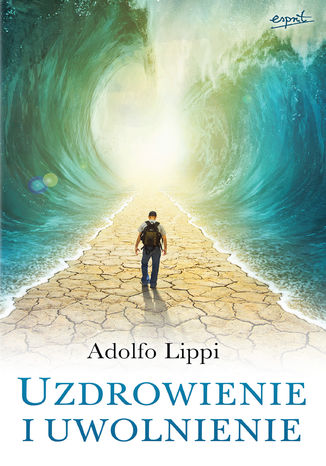 Uzdrowienie i uwolnienie Adolfo Lippi - okladka książki