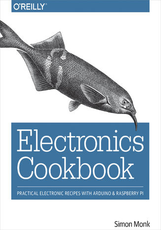 Electronics Cookbook. Practical Electronic Recipes with Arduino and Raspberry Pi Simon Monk - okladka książki