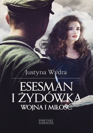 Esesman i Żydówka Justyna Wydra - okladka książki