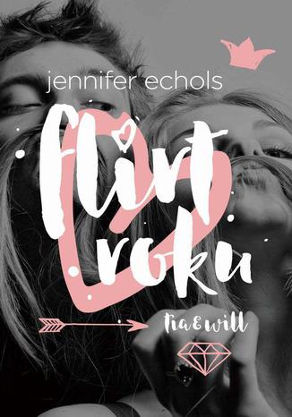 Flirt roku Jennifer Echols - okladka książki
