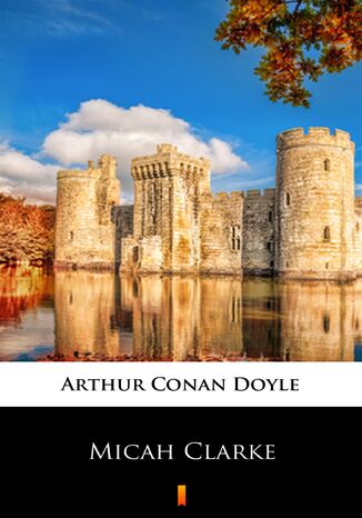 Micah Clarke Arthur Conan Doyle - okladka książki