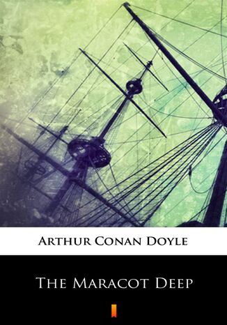 The Maracot Deep Arthur Conan Doyle - okladka książki