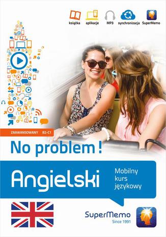 Angielski No problem! Mobilny kurs językowy (poziom zaawansowany B2-C1) Henryk Krzyżanowski - audiobook CD