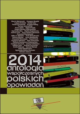 2014. Antologia współczesnych polskich opowiadań Praca zbiorowa - okladka książki