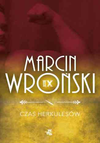 Czas Herkulesów Marcin Wroński - okladka książki
