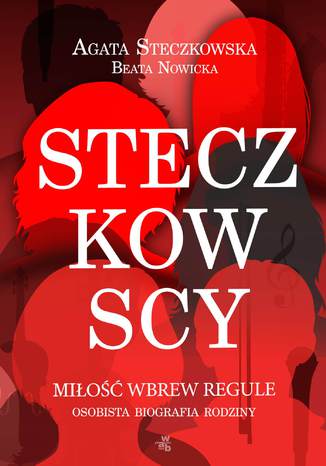 Steczkowscy. Miłość wbrew regule Agata Steczkowska, Beata Nowicka - okladka książki