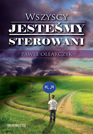 Wszyscy jesteśmy sterowani Paweł Olearczyk - okladka książki