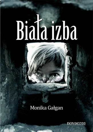 Biała izba Monika Gałgan - okladka książki