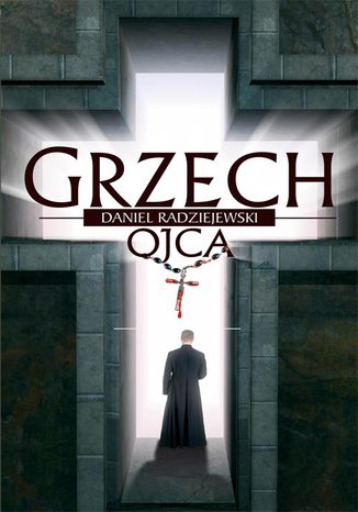 Grzech ojca Daniel Radziejewski - okladka książki