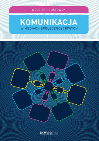 Komunikacja w mediach społecznościowych Wojciech Gustowski - okladka książki