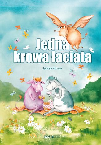 Jedna krowa łaciata Jadwiga Nazimek - okladka książki