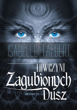 Łowczyni Zagubionych Dusz Isabelle Talbert - okladka książki