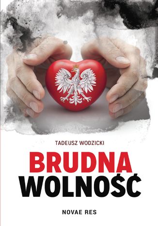Brudna wolność Tadeusz Wodzicki - okladka książki