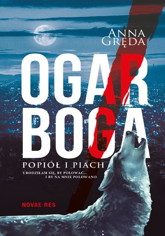 Ogar Boga. Popiół i piach Anna Gręda - okladka książki